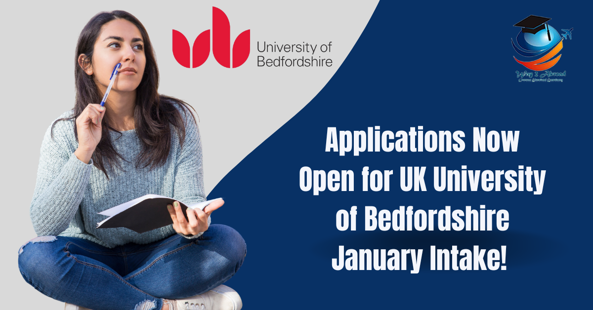 Applications Now Open for UK University of Bedfordshire January Intake!