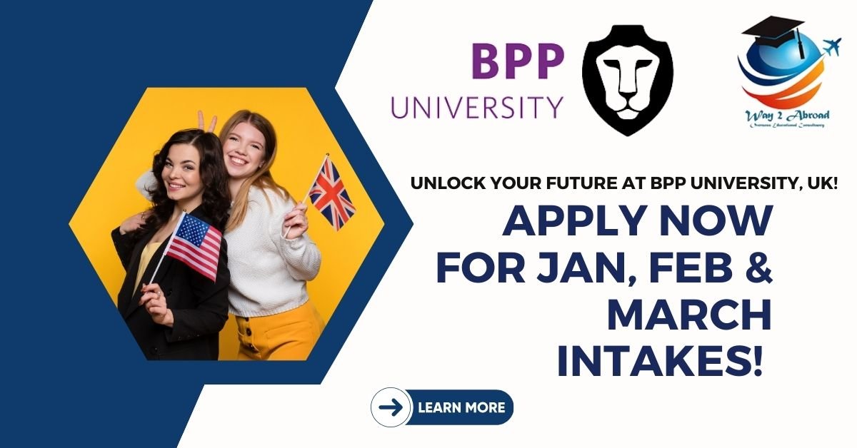 Unlock Your Future at BPP University, UK! 🇬🇧 Apply Now for Jan, Feb & March Intakes!