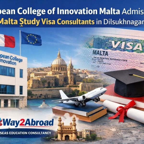 Get expert help for European College of Innovation Malta admissions from Way2Abroad Overseas Education Consultancy, trusted Malta study visa consultants in Dilsukhnagar.