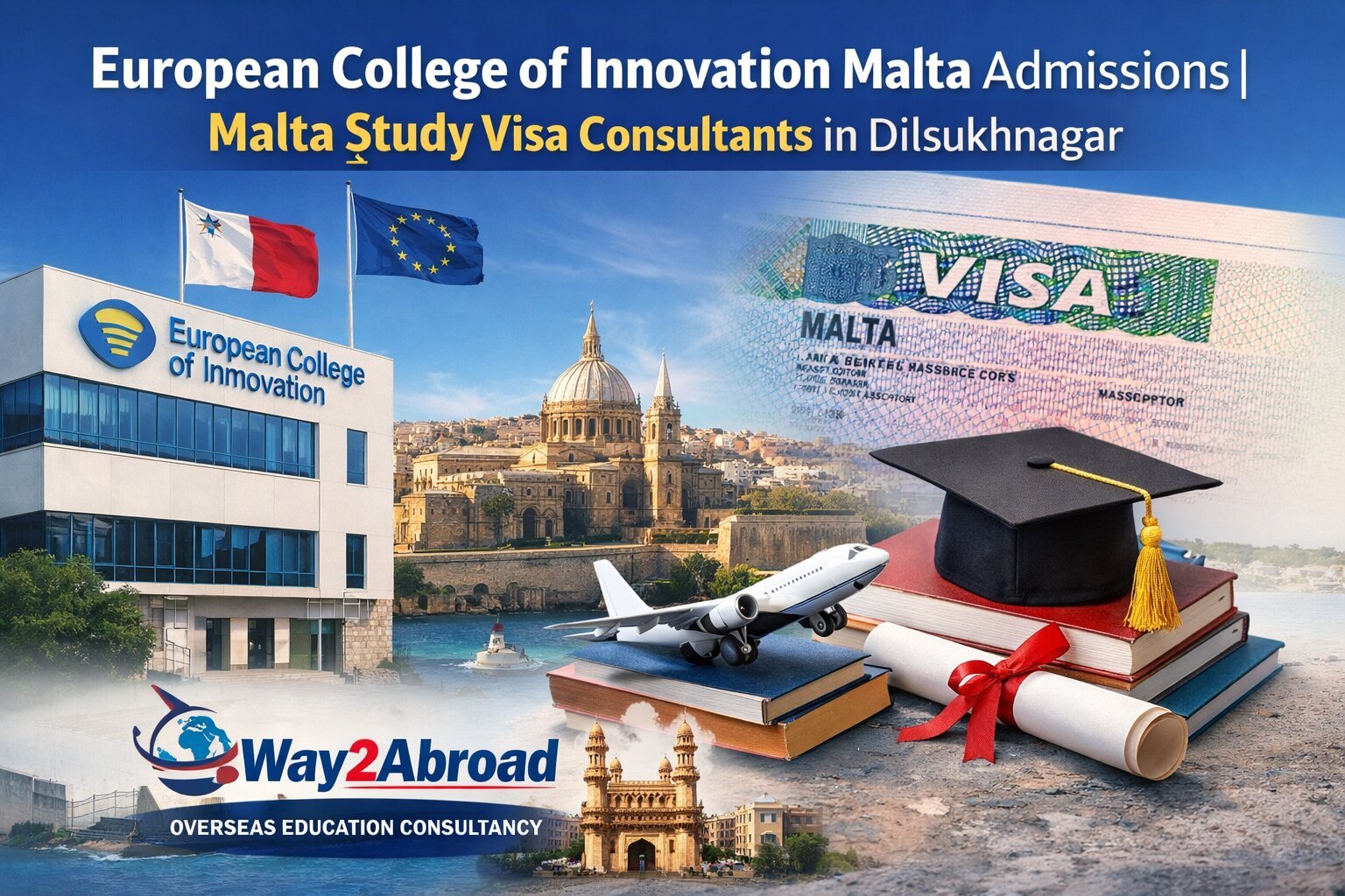 Get expert help for European College of Innovation Malta admissions from Way2Abroad Overseas Education Consultancy, trusted Malta study visa consultants in Dilsukhnagar.